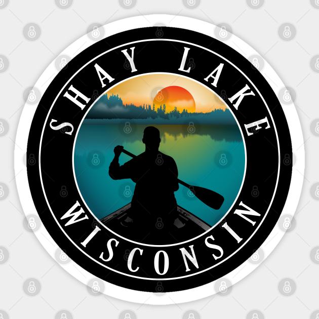 Shay Lake Wisconsin Canoeing Shay Lake Wisconsin Sticker TeePublic